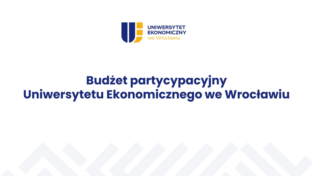 Budżet Partycypacyjny Uniwersytet Ekonomiczny we Wrocłąwiu