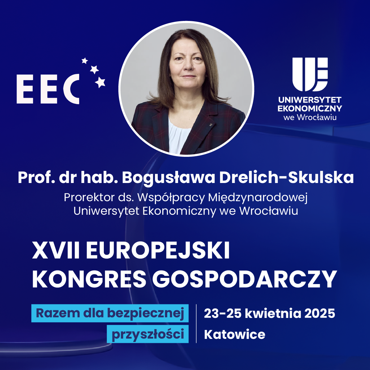 Europejski Kongres Gospodarczy 2025 UEW prof. Bogusława Drelich-Skulska