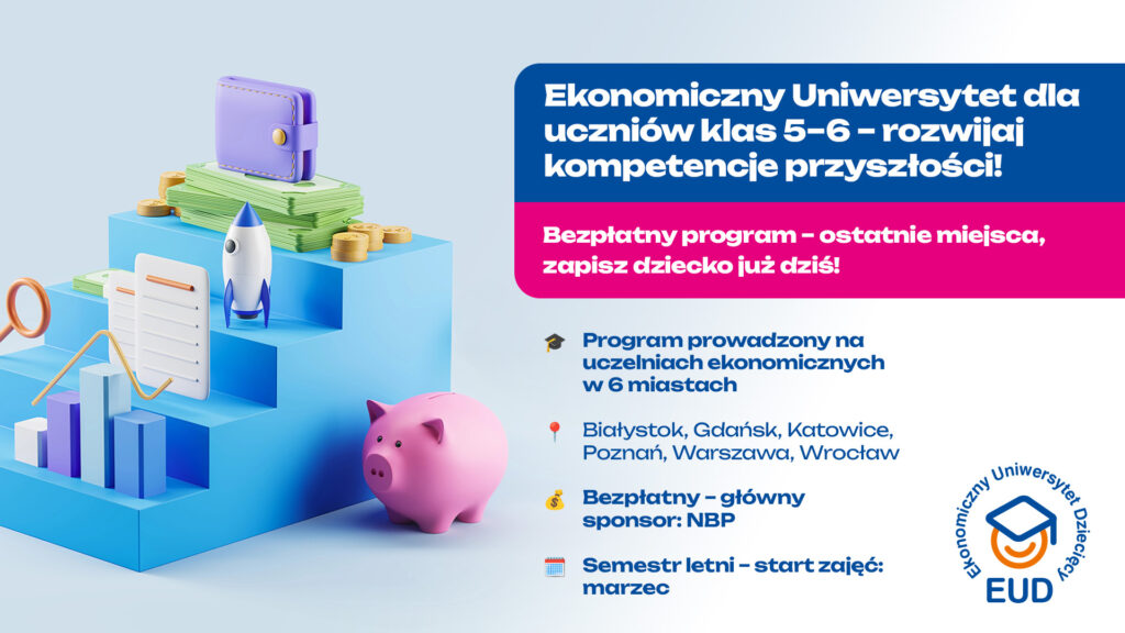 Ekonomiczny Uniwersytet Dziecięcy – zapisy 2026