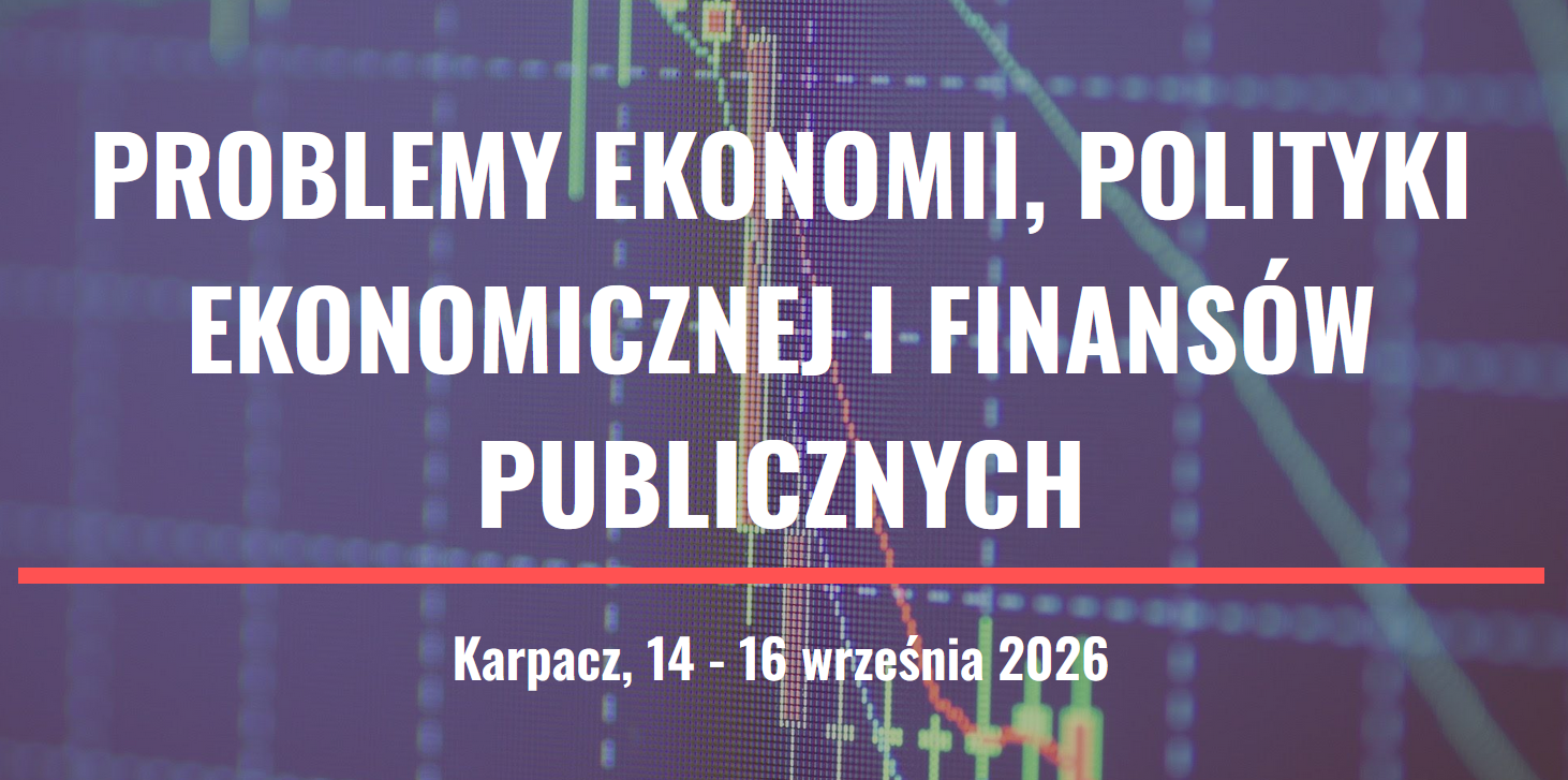 PROBLEMY EKONOMII, POLITYKI EKONOMICZNEJ I FINANSÓW PUBLICZNYCH 2026